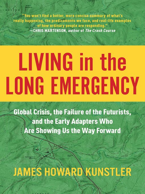 Title details for Living in the Long Emergency by James Howard Kunstler - Available